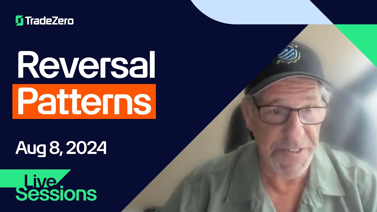 Reversal Patterns| David Green |  TradeZero Live Sessions | August 8, 2024