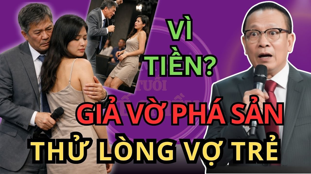 Chồng Giả Vờ Phá Sản, Để Thử Lòng Vợ Trẻ Kém Gần 20 Tuổi, Và Cái Kết... - Câu Chuyện Gia Đình