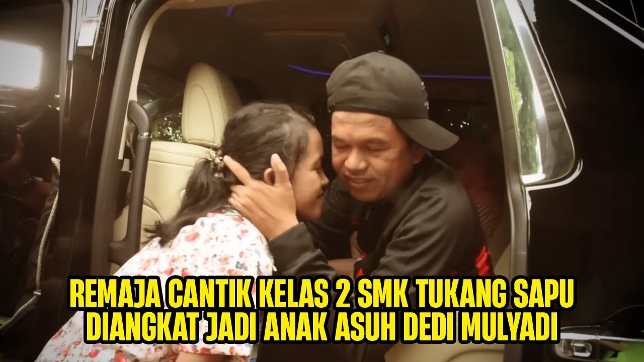 DEDI MULYADI ANGKAT REMAJA CANTIK TUKANG SAPU MENJADI ANAK ASUHNYA