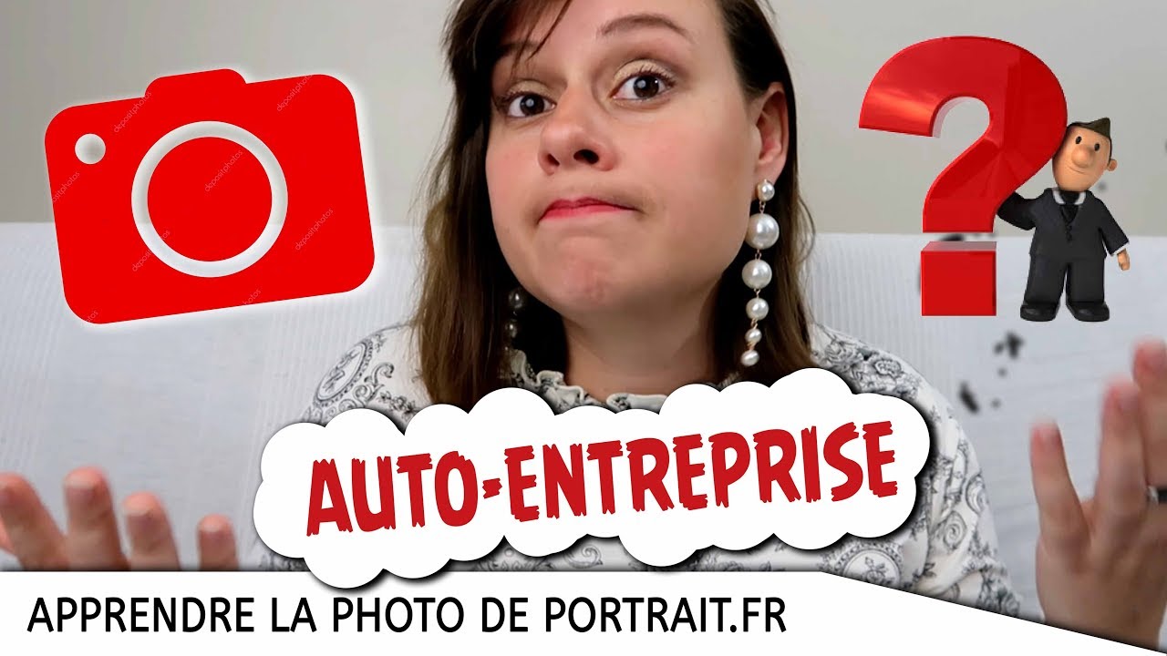 ETRE PHOTOGRAPHE EN AUTO-ENTREPRISE EN 2018 !!! statuts, charges, impôts, santé...