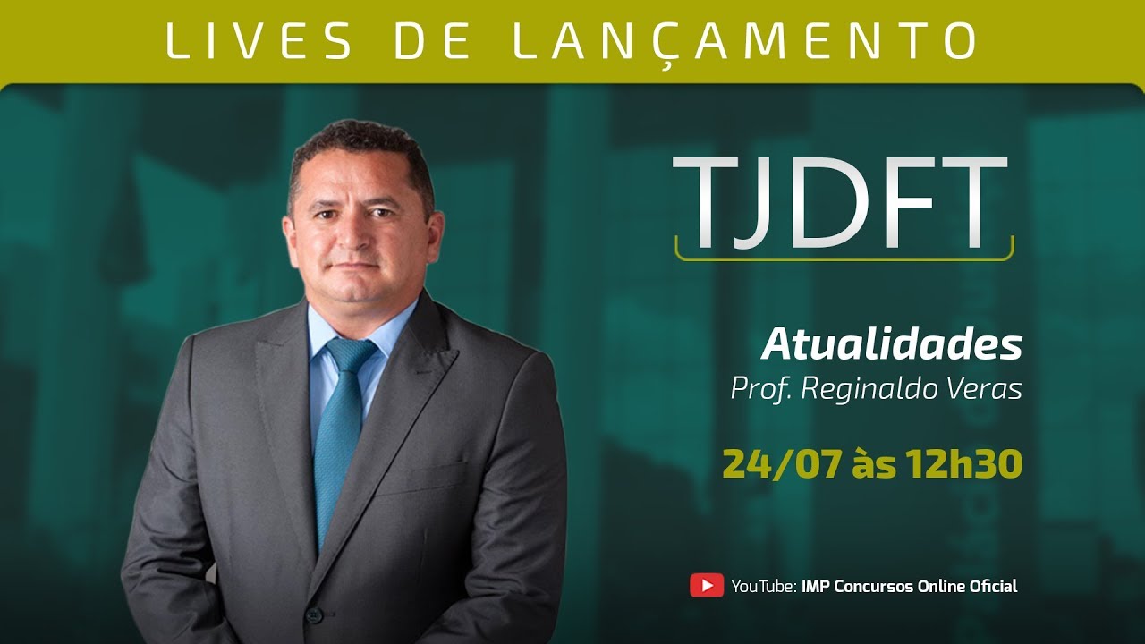 Concurso TJDFT: Atualidades para o concurso do TJDFT | Prof. Reginaldo Veras