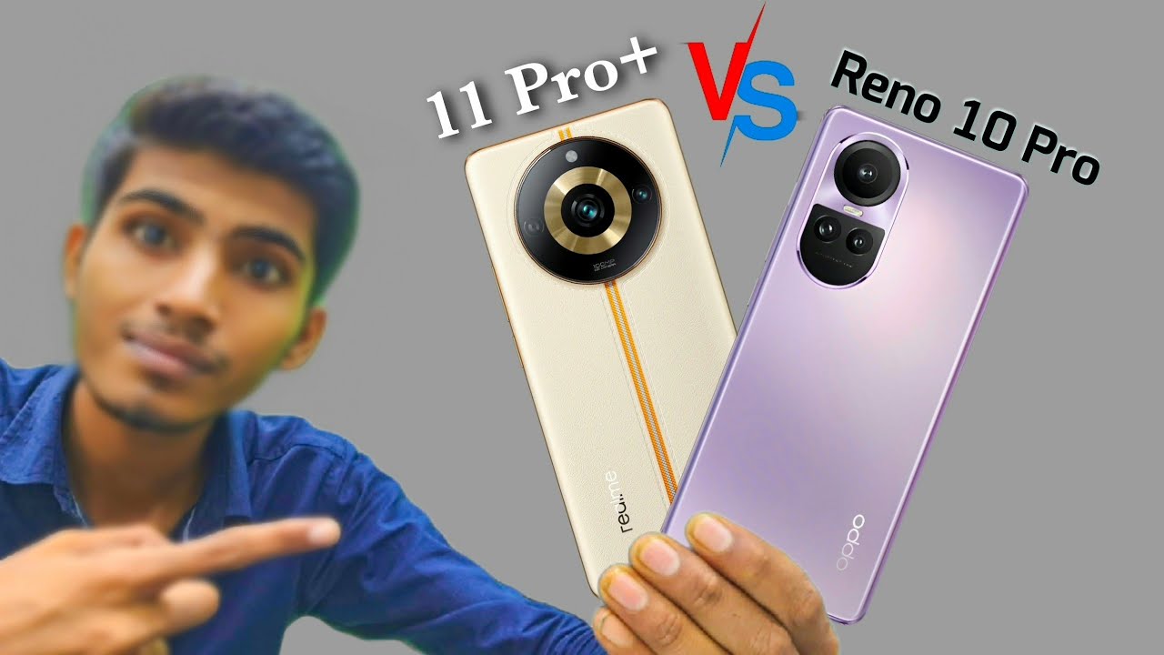 OPPO Reno10 Pro vs Realme 11 Pro Plus - Beautiful Comparison ! Konsa Best Hain?