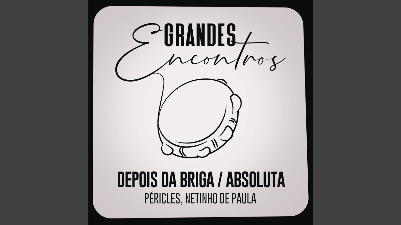 Depois da Briga / Absoluta