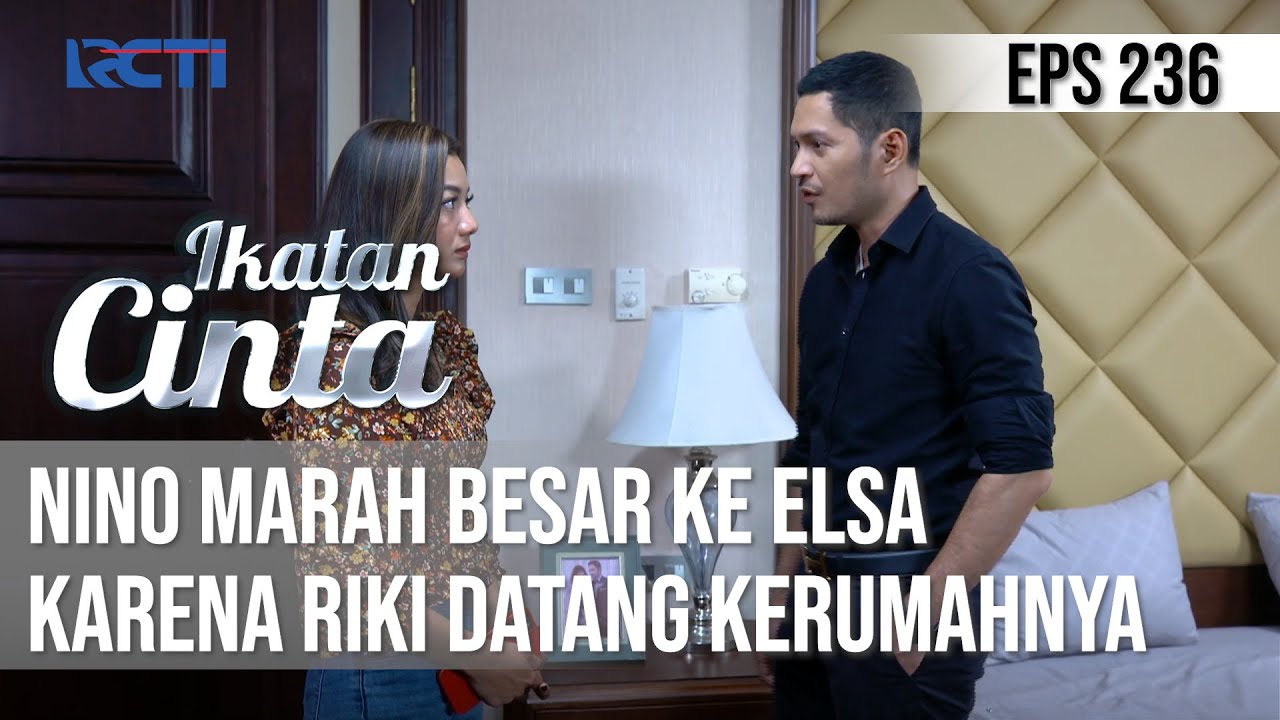 IKATAN CINTA - Bingung Jawab Apa!! Nino Marah Besar Sama Elsa Soal Paket Itu