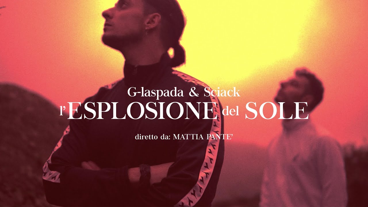 G-laspada & Sciack - L'ESPLOSIONE DEL SOLE