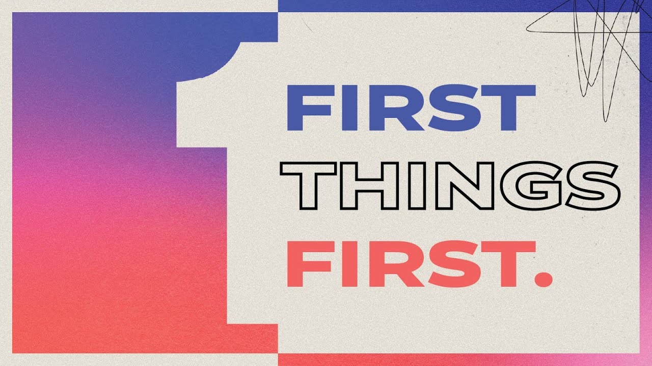 First Things First – Week 1 | Matthew 6:25–34