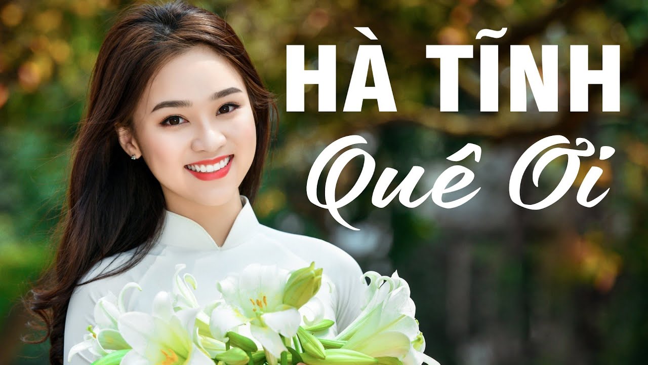 Hà Tĩnh Quê Ơi, Câu Đợi Câu Chờ, Tìm Em Câu Ví Sông Lam - 21 Bài hát Dân ca xứ Nghệ hay nhất