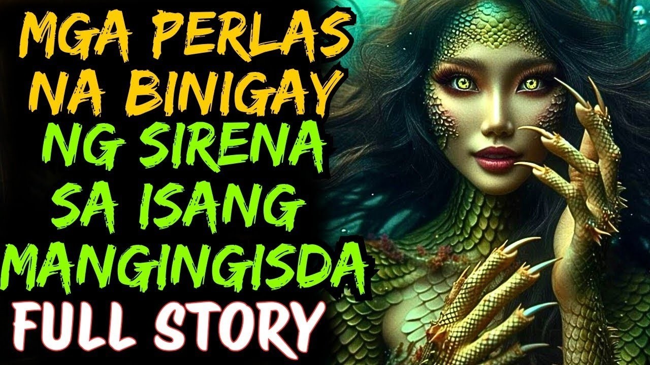 MGA PERLAS NA BINIGAY NG SIRENA SA MANGINGISDA | FULL STORY