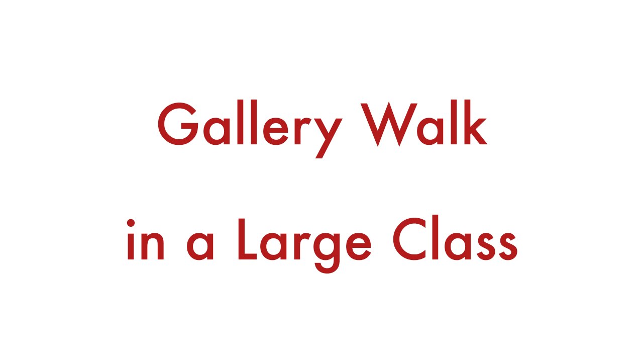 Gallery Walk In a Large Class