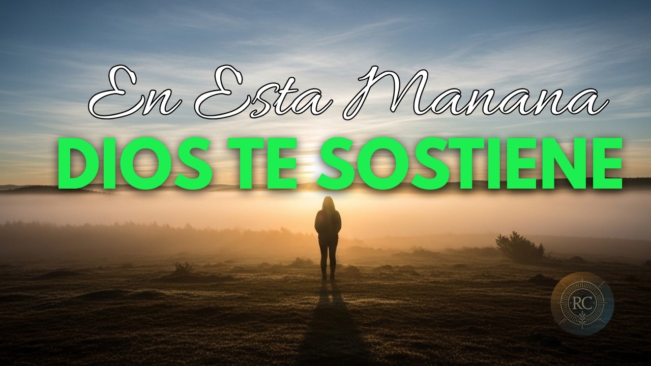 Si Hoy No Tienes Fuerzas… Dios Quiere Renovarte | Oración Matinal Profunda