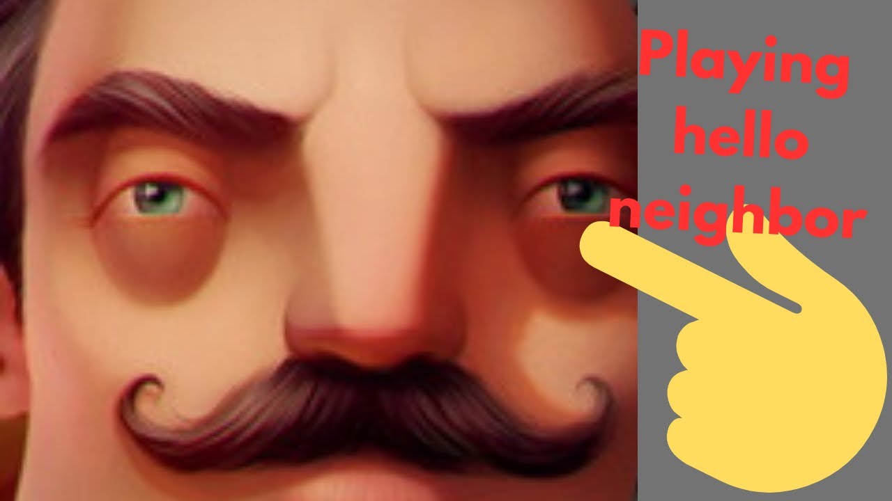 Playing hello neighbor part 1 maybe part 2 coming soon??!!!