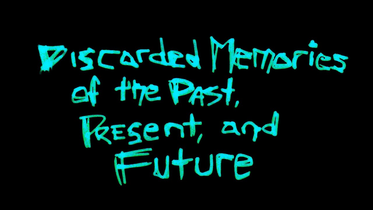 Discarded Memories of the Past, Present, and Future (2025)