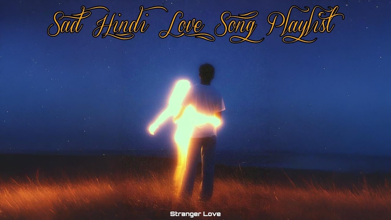 Ultimate Sad Love Songs | Emotional Romantic Songs | Hindi Playlist 2026