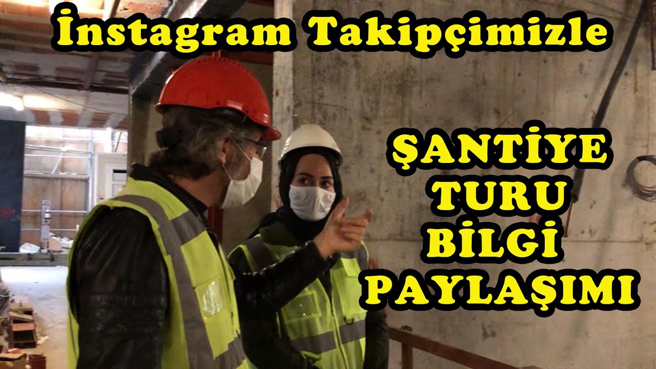 İNSTAGRAM TAKİPÇİMİZLE ŞANTİYE BİLGİ PAYLAŞIMI