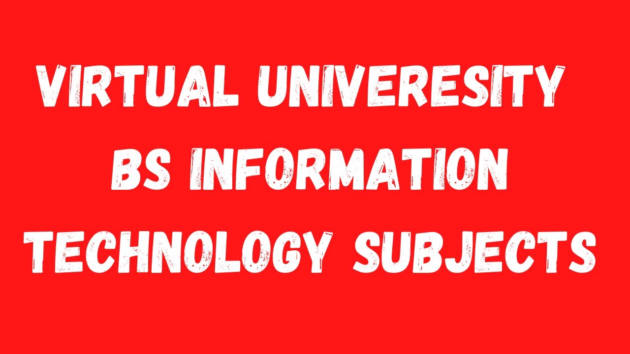 Virtual University BS Information Technology Subjects-Virtual University BS English  Courses
