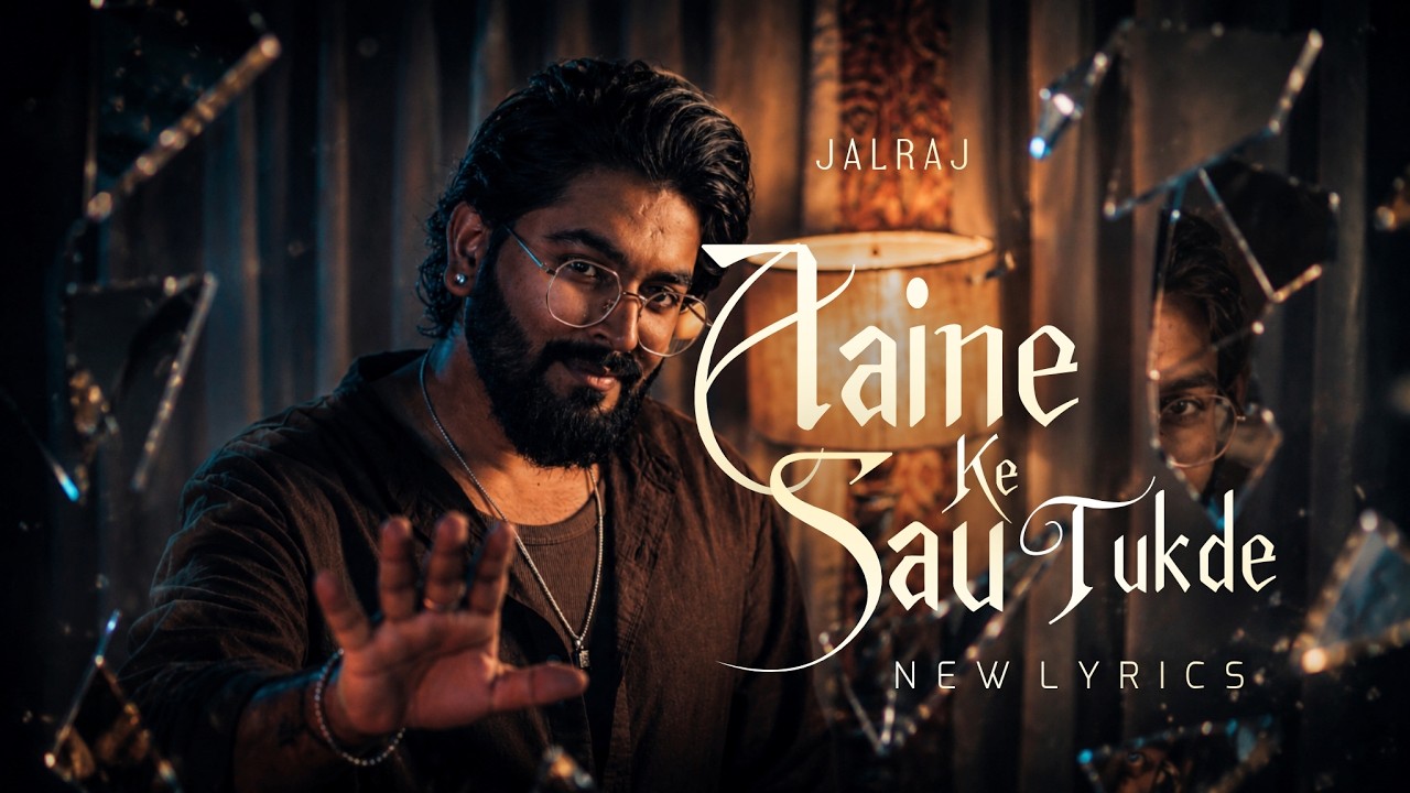 Aaine Ke Sau Tukde (New Lyrics) - JalRaj | New Hindi Covers | 90s Songs