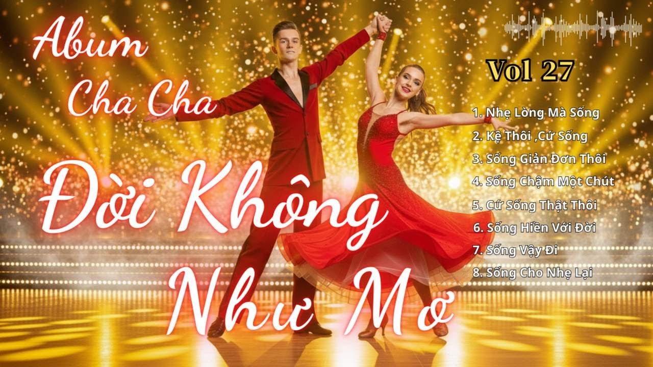 Đời Không Như Mơ | Abum Rumba Cha Cha Cha Nhạc Sống Nhẹ Lòng Cực Thấm