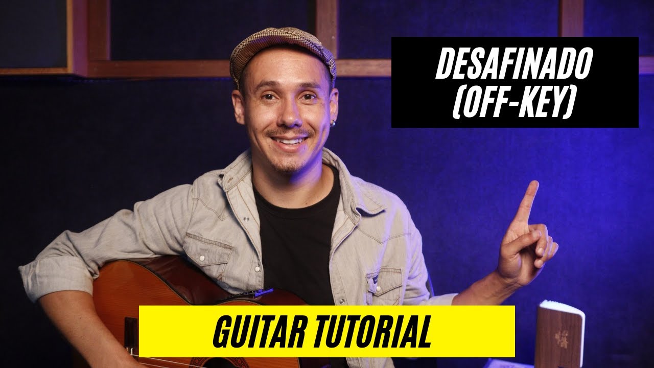 Desafinado (Off-Key) - Guitar Tutorial