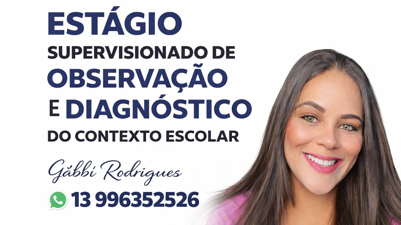 Estágio De Observação E Diagnóstico Do Contexto Escolar 2026. Passo a Passo 