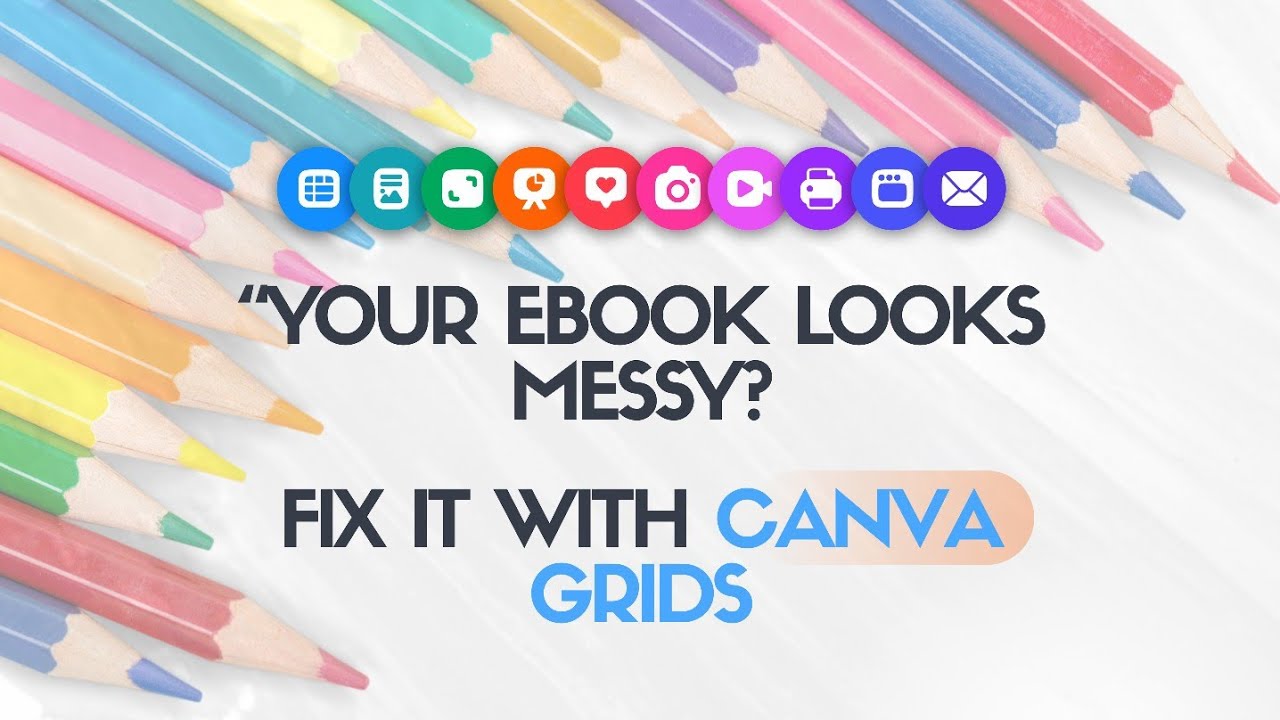 Your Ebook Looks Messy? Fix It With Canva Grids
