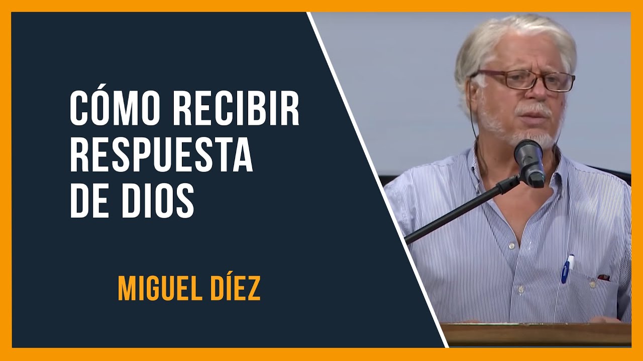 Cómo recibir respuesta de Dios // Miguel Díez