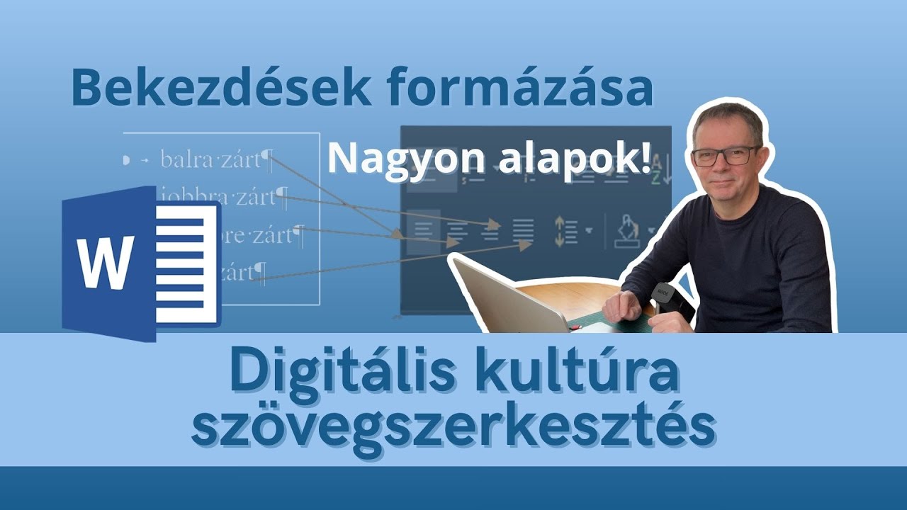 Szövegszerkesztés - Bekezdések formázása alapok