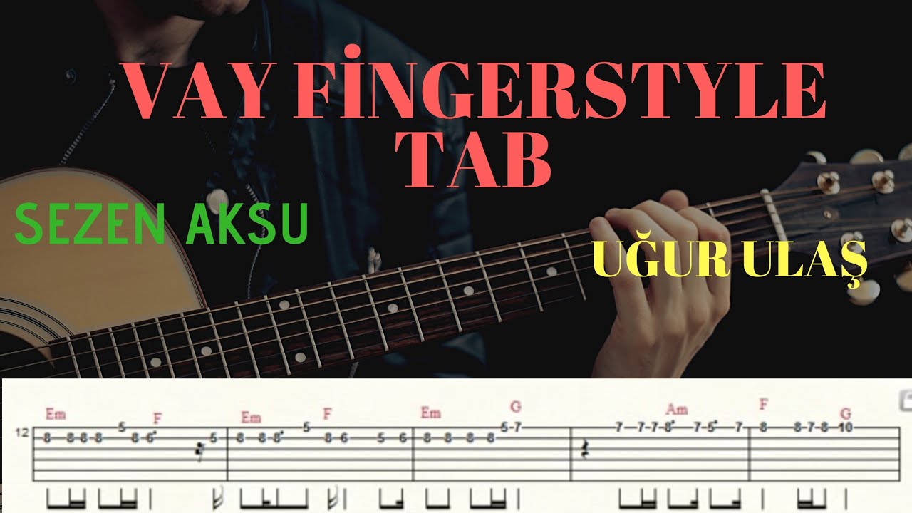 VAY -FİNGERSTYLE -TAB - GİTAR DERSİ-TUTORİAL