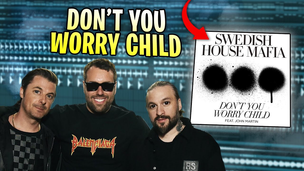 How 'Dont You Worry Child' by Swedish House Mafia was made (FREE FLP!)