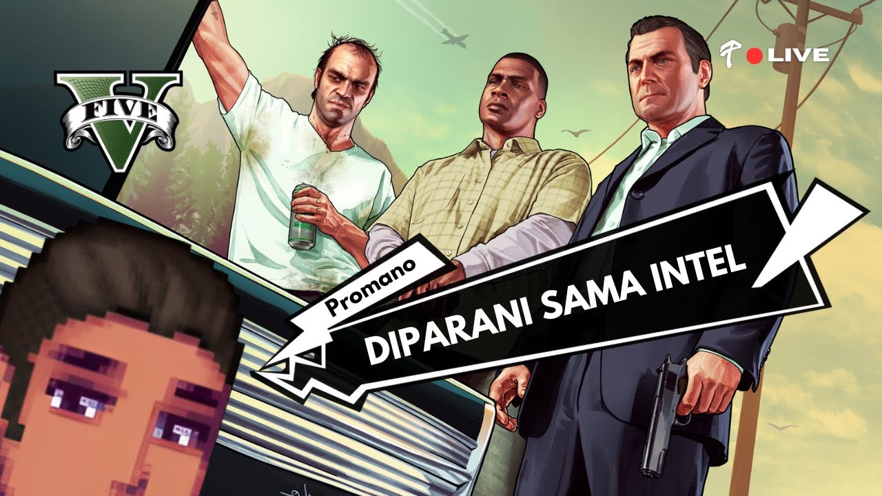 DIPARANI INTEL?, KITA PARANI BALIK 😈 (GTA V) #END