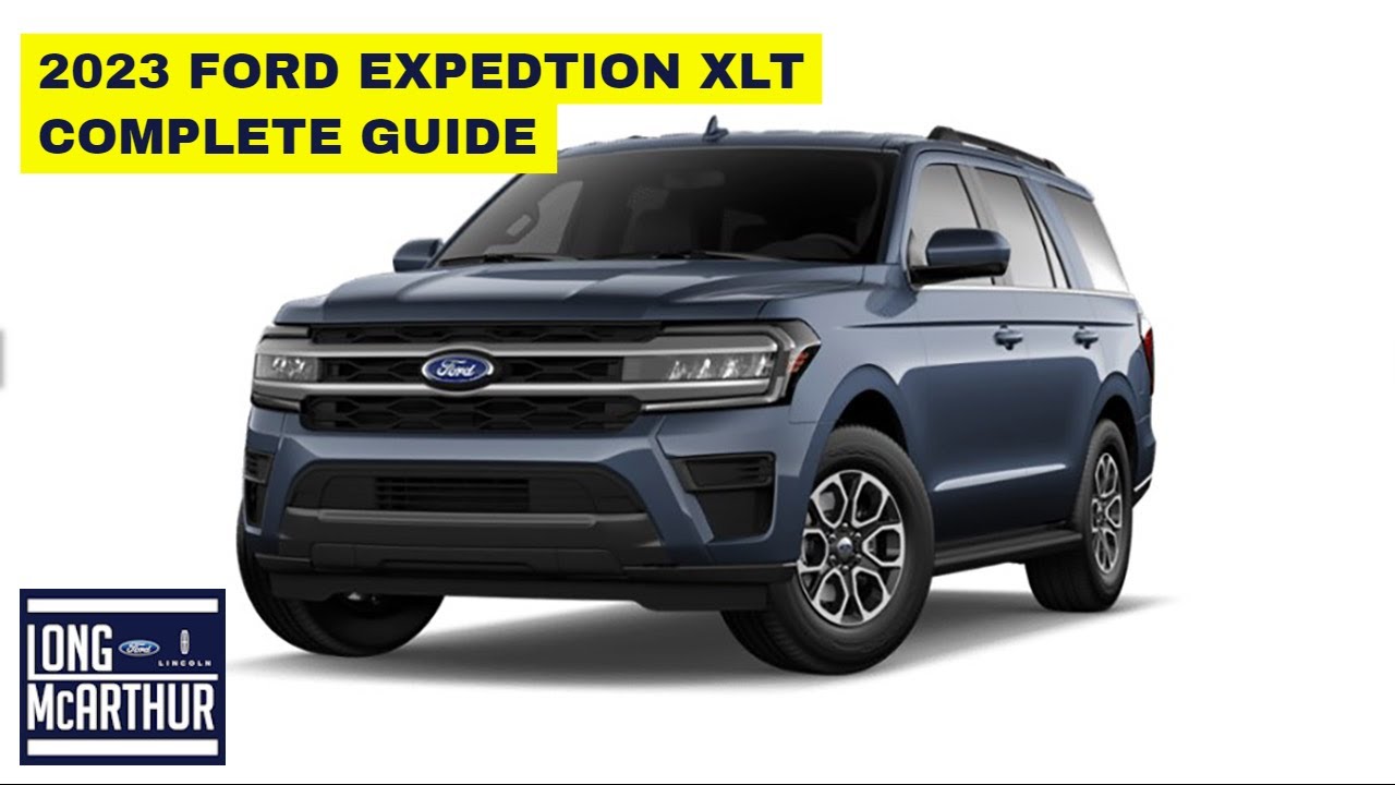 2023 FORD EXPEDITION XLT COMPLETE GUIDE
