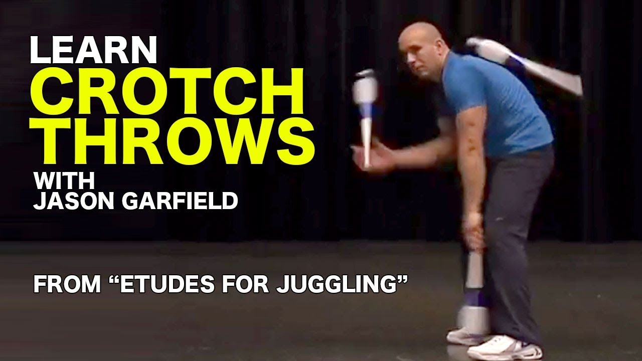 Learn Crotch Throws!