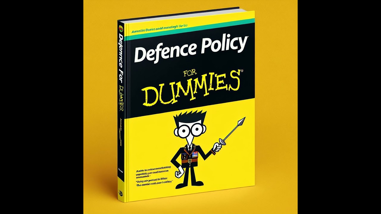 Defence Policy for Dummies
