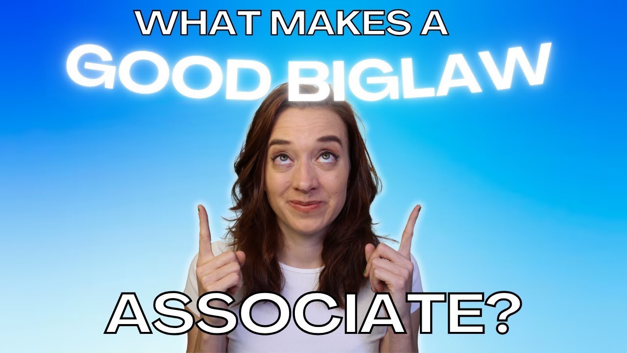 What Makes a Good Big Law Associate