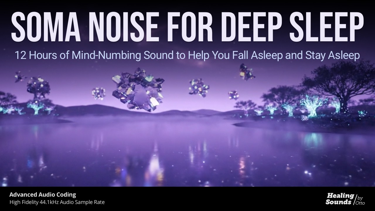 Mind-Numbing Soma Noise 🔮🧠 | 12 Hours of Mixed Pink Noise + Binaural Beats for Deep Relaxation