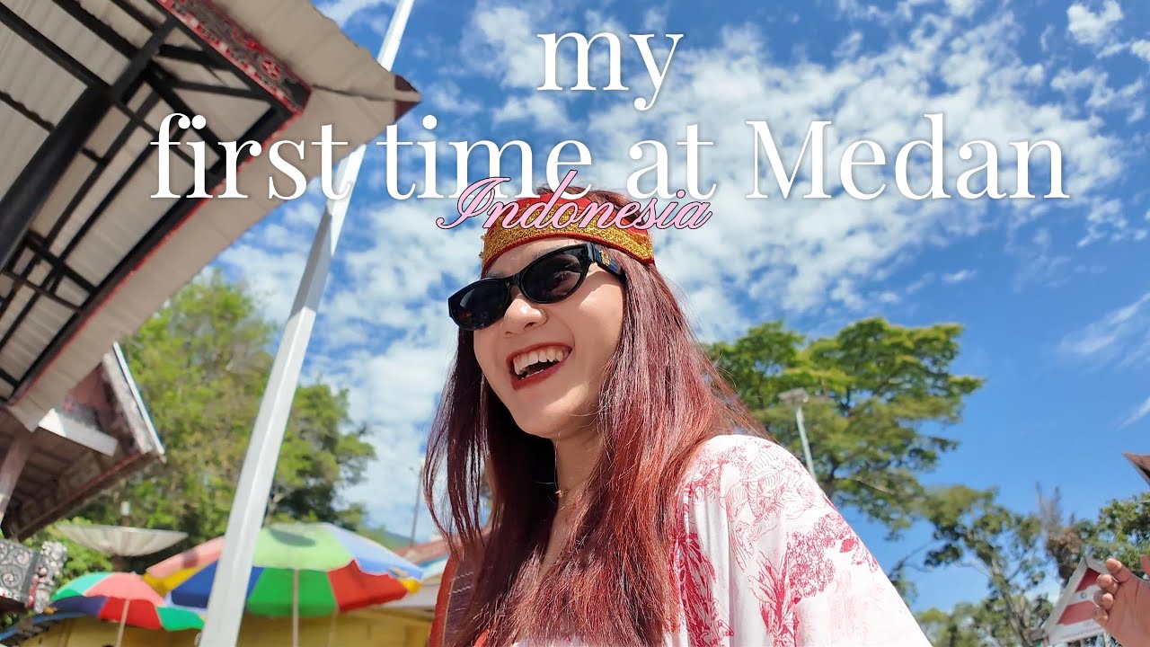My First Time at Medan, Sumatera Indonesia 🇮🇩