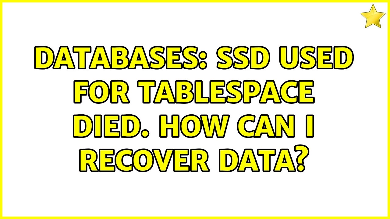 Databases: SSD used for tablespace died. How can I recover data?