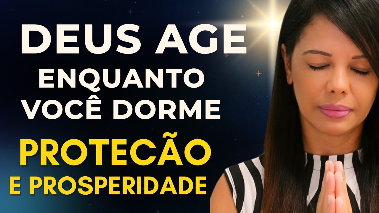 A MELHOR ORAÇÃO PARA DORMIR BEM E SENTIR A PRESENÇA DE DEUS🙏 ACORDE FELIZ E PRODUTIVO😊