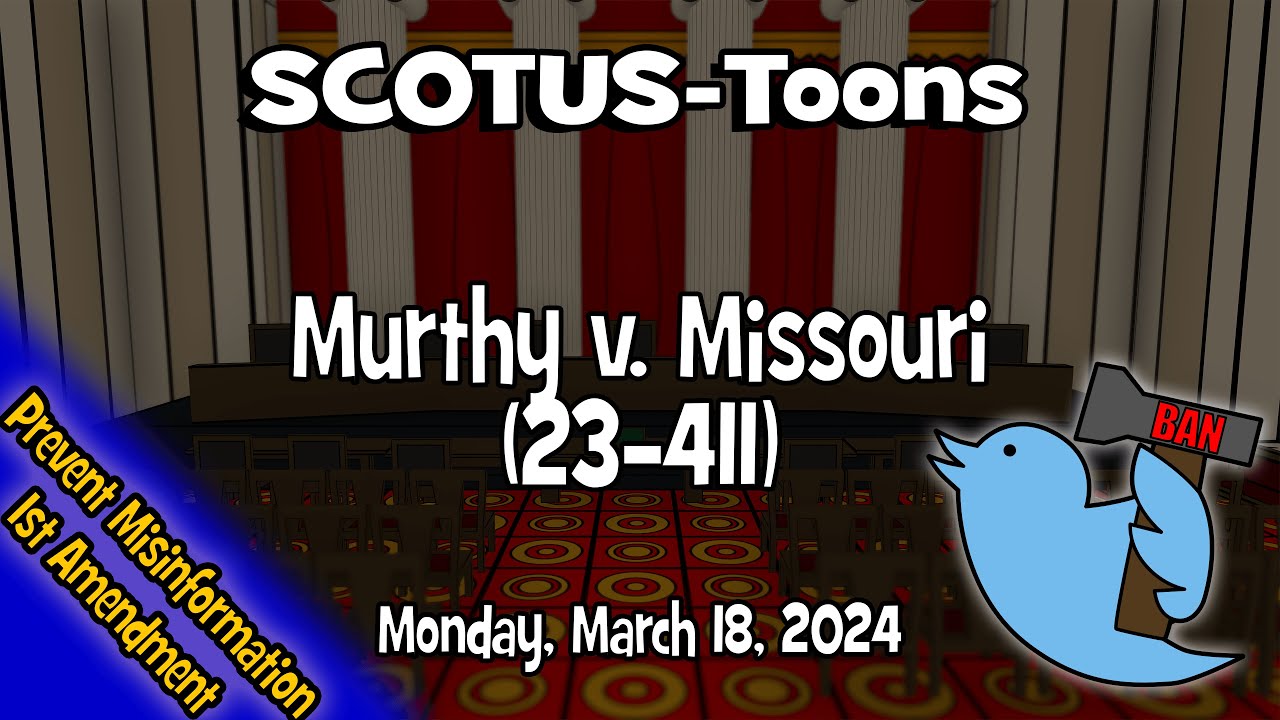 Murthy v. Missouri | SCOTUS-Toons (2024-03-18)