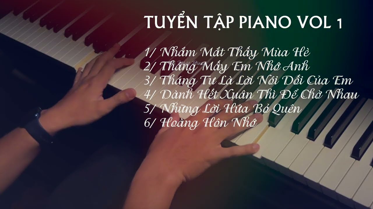 TUYỂN TẬP NHỮNG BẢN PIANO BALLAD HAY NHẤT VOL.1 | TRÍ NHẬT PIANO