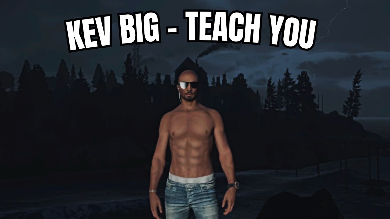 Kev Big - Teach You (UniqueRP KavsuaL)