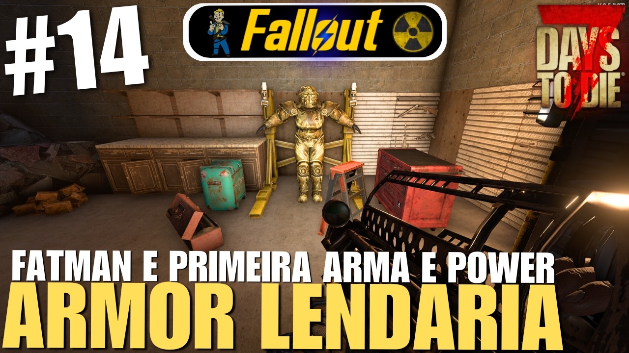 FATMAN E PRIMEIRA ARMA LENDARIA E POWER ARMOR LENDARIA!☢️| 7 Days To Die Fallout - EP 14
