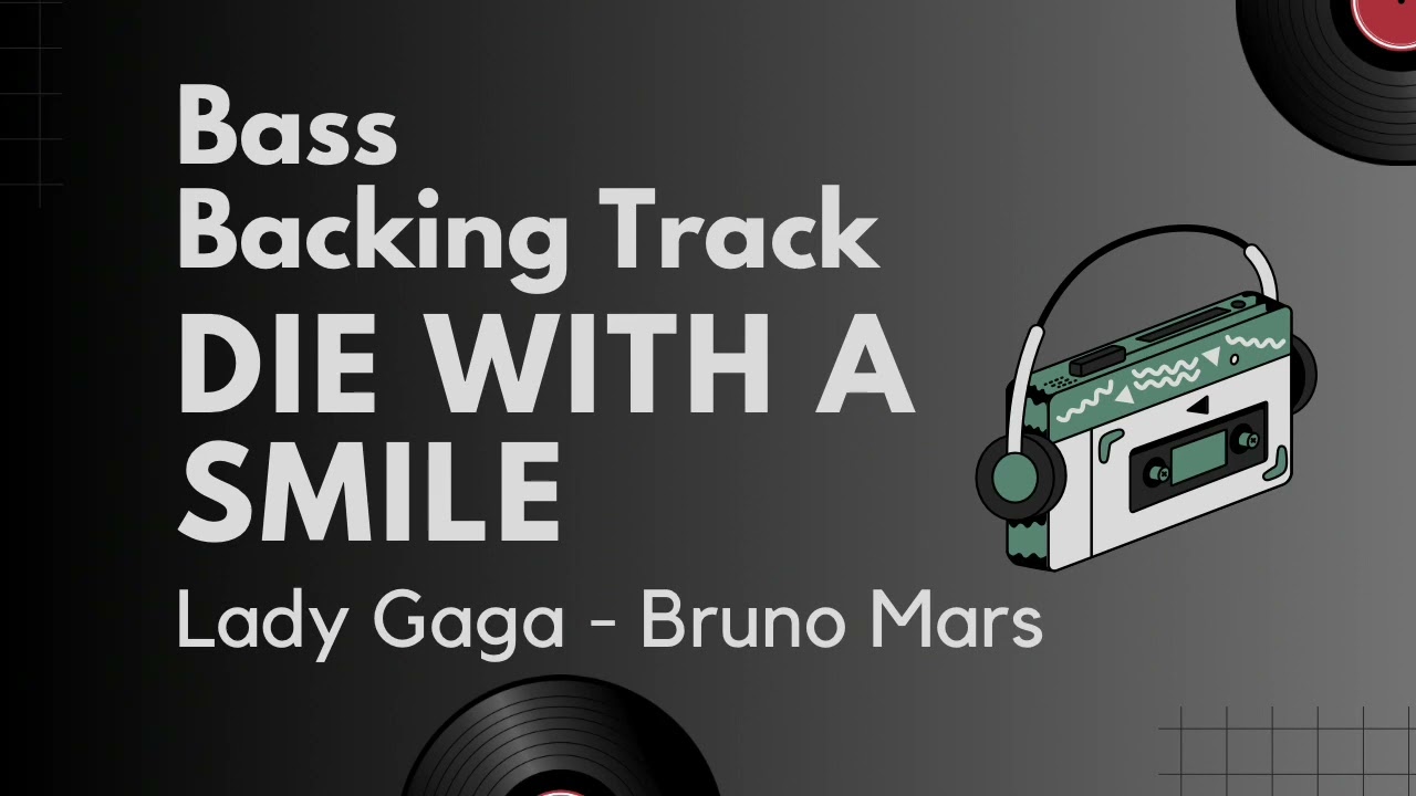 Bass Backing Track / No Bass - Die With A Smile - Lady Gaga Bruno Mars