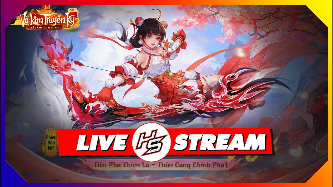 LIVE VÕ LÂM TRUYỀN KỲ MOBILE | Thiên Nhai TV