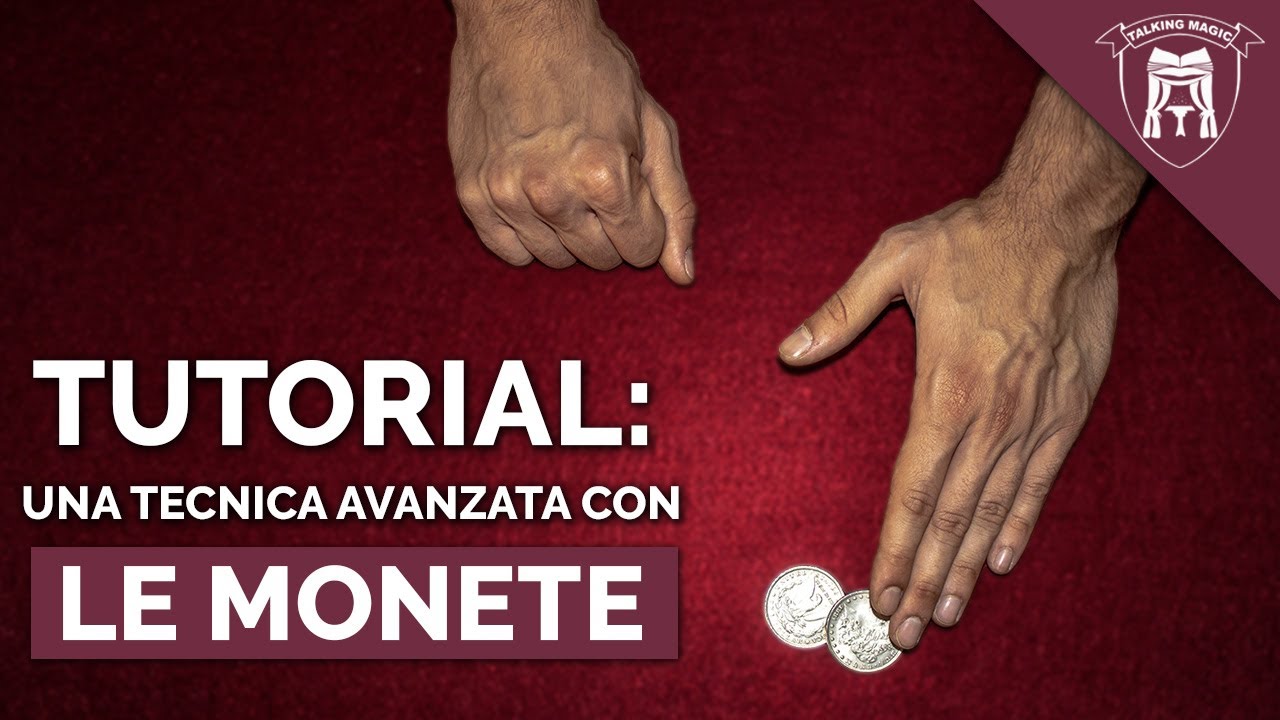 TUTORIAL: UNA TECNICA AVANZATA CON LE MONETE!