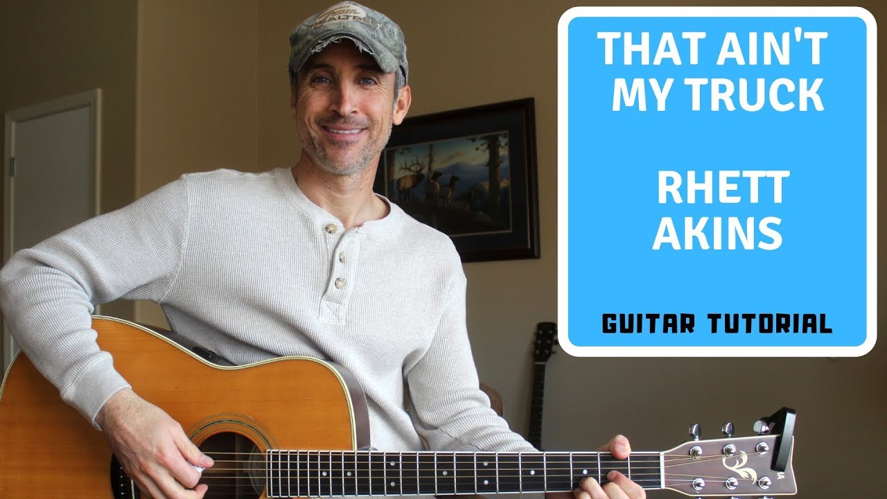 That Ain't My Truck - Rhett Akins - Guitar Lesson | Tutorial