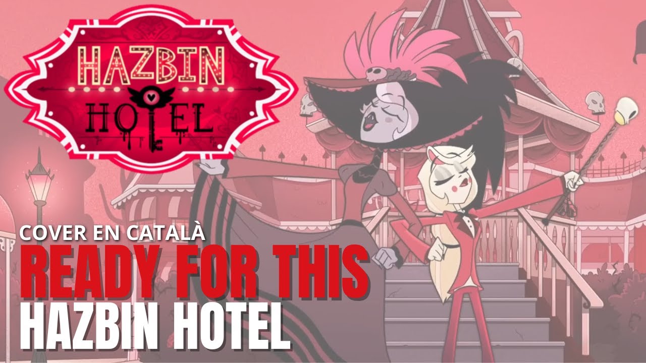 READY FOR THIS en català | HAZBIN HOTEL | Fandub by NÍA CATANO ft. @MireiaDecler & @jaumecr07