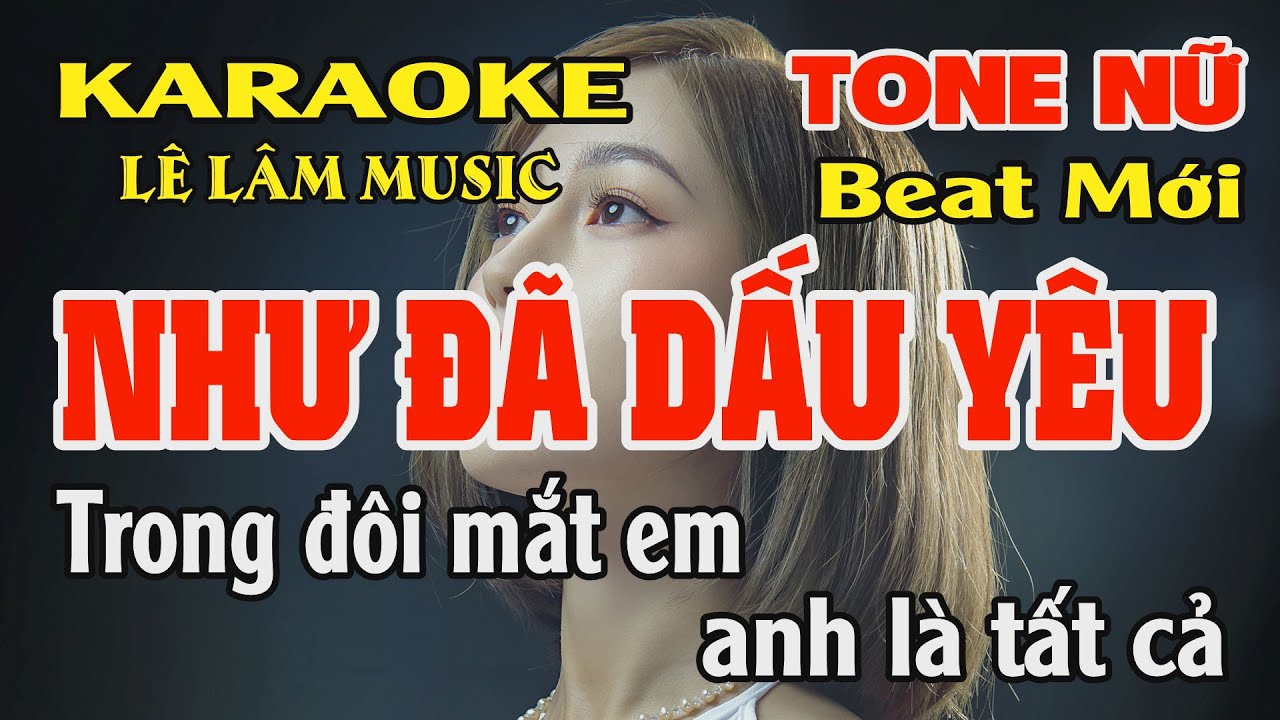 Như Đã Dấu Yêu Karaoke Tone Nữ ( Đô # thứ ) | Beat Mới | Karaoke Lê Lâm Music