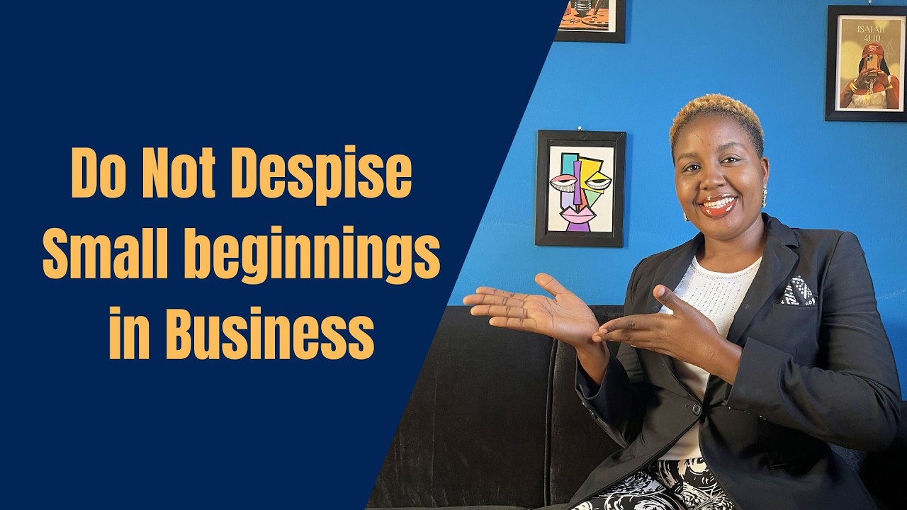 Do Not Despise Small beginnings in Business