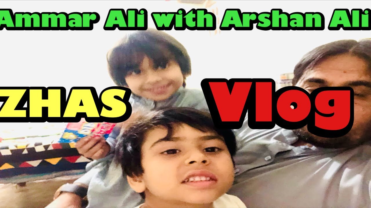 With Ammar Ali And Arshan Ali vlog