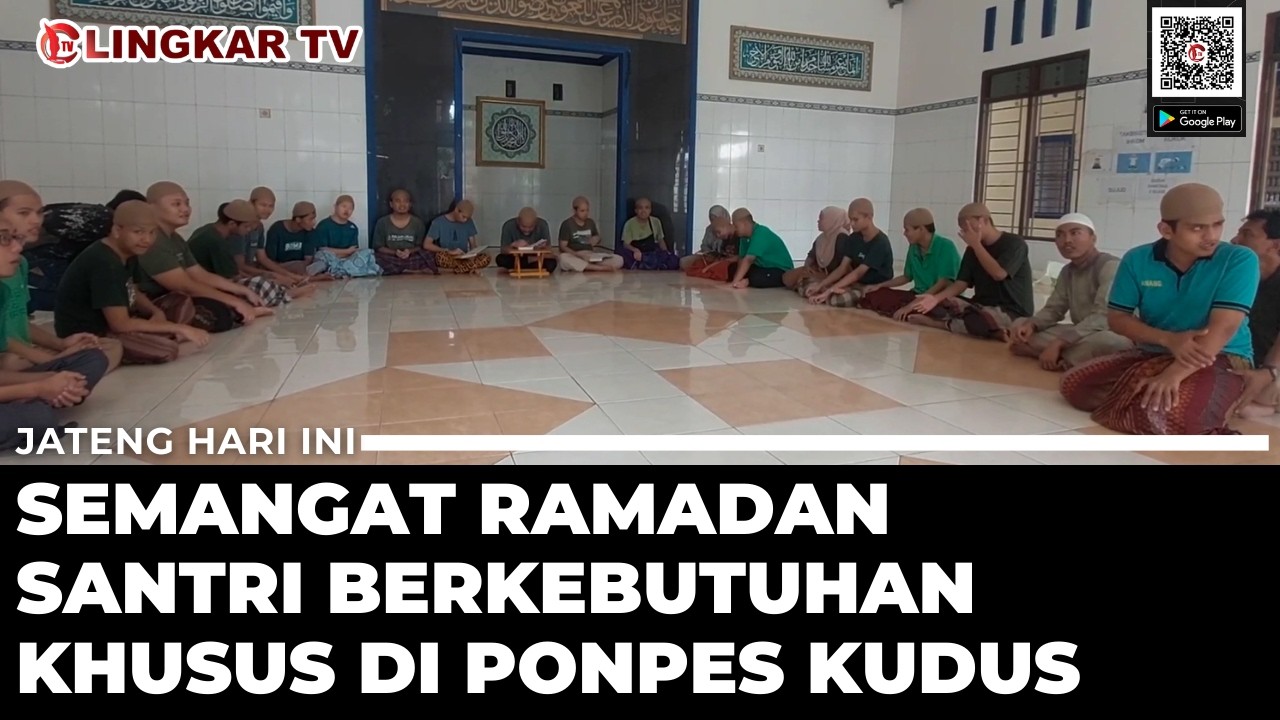 MENGHARUKAN! SEMANGAT RAMADAN SANTRI BERKEBUTUHAN KHUSUS DI PONPES AL ACHSANIYAH KUDUS